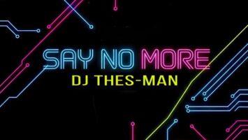 DJ Thes-Man - Say No More DJ Thes-Man - Say No More