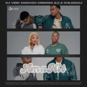 DJ Veek, Mawhoo, Criimora b.k.z & ChildDaDJ - Ama-HIT (iSalamu Alikho)