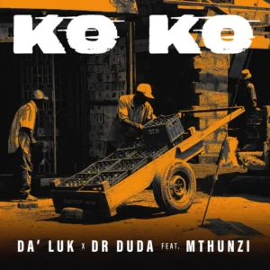 Da'Luk & Dr Duda - Ko Ko (feat. Mthunzi)
