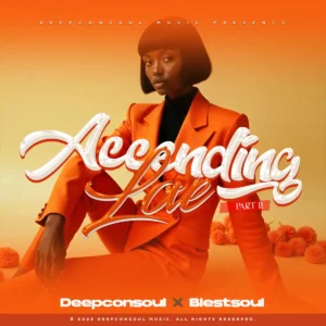 Deepconsoul & Blestsoul - Accending Love Part.2 (Album)