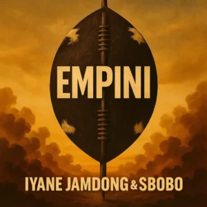 Iyane Jamdong & SBOBO - Empini