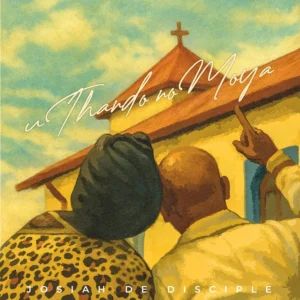 Josiah De Disciple - uThando noMoya (Album)