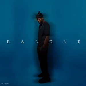 K.O.B SA - Balele (feat. Seekay, Al Xapo, Optimist Music ZA & BoiBizza)