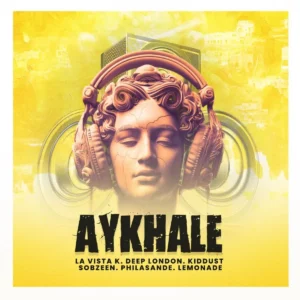 Kiddust SA, Deep London & Sobzeen - Aykhale (feat. PhilaSande & Lemonade)
