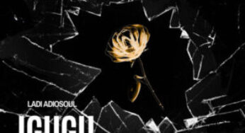 Ladi Adiosoul – IGUGU