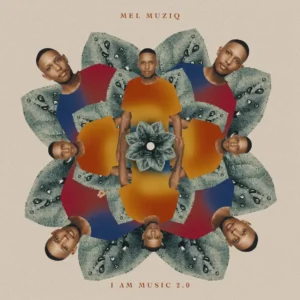 Mel Muziq - I AM MUSIC 2.0 (Album)