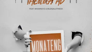 TheologyHD - Monateng (feat. Mhaw Keys & MuziQALsthesh)