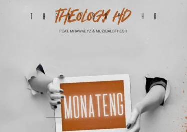 TheologyHD - Monateng (feat. Mhaw Keys & MuziQALsthesh)