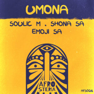 Soulic M, Shona SA & Emoji SA - Umona