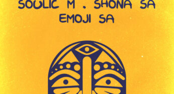 Soulic M, Shona SA & Emoji SA – Umona (Original Mix)