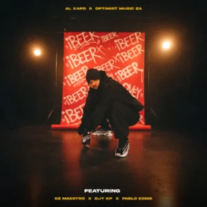Al Xapo & Optimist Music ZA - iBEER (feat. Ez Maestro, Djy Kp & Pablo Eddie)