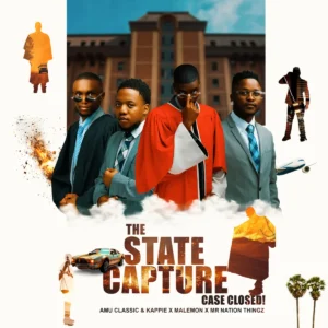 Amu Classic, Kappie, Malemon & Mr Nation Thingz - The State Capture, Case Closed! EP