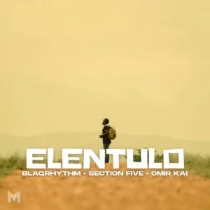 BlaQRhythm, Section Five & Omir Kai - Elentulo
