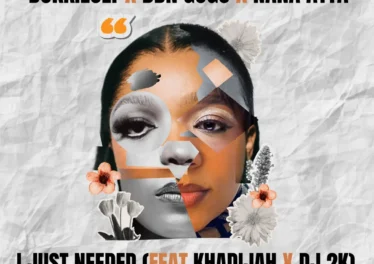 Bokkieult, DBN Gogo & Nana Atta - I Just Needed (feat. Khadijah & Dj 2k)