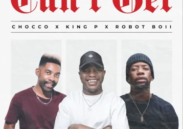 Chocco, King P & Robot Boii - Can't Get (feat. Killer Musiq, Miano & Killa Punch)