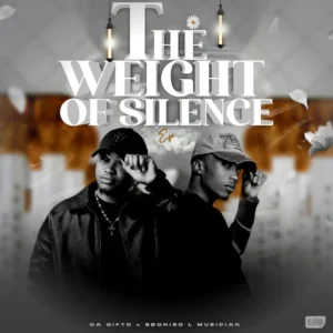 Da Gifto & Sboniso L Musician - The Weight Of Silence EP