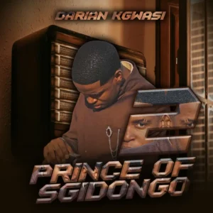 Darian Kgwasi - Prince of Sgidongo 2 EP Darian Kgwasi - Prince of Sgidongo 2 EP