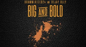 DrummeRTee924 & Dejay Olly – Big And Bold EP