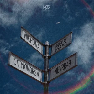 House Of ESAMA, Citykingrsa & Nevrr49 - Nikhona