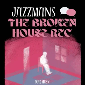 Jazzmans - The Broken House Records EP
