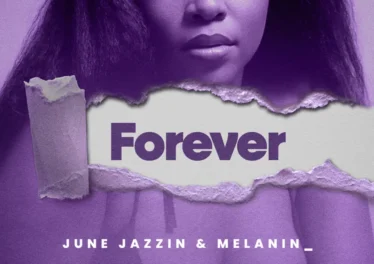 June Jazzin & Melanini_ - Forever