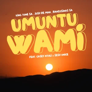 King Tone SA, Josh Deman & BanzoSinas SA - Umuntu wami (feat. Casey Ntuli & Sesh Onice) King Tone SA, Josh Deman & BanzoSinas SA - Umuntu wami (feat. Casey Ntuli & Sesh Onice)