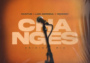 Muntuz, Ladi Adiosoul & Decency - Changes
