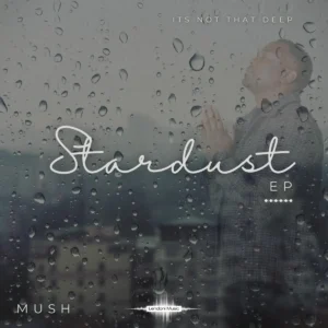 Mush - Stardust EP