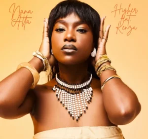 Nana Atta - Higher (feat. Kenza)