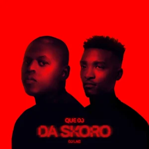 QUE DJ - Da Skoro (feat. DJ Lag)