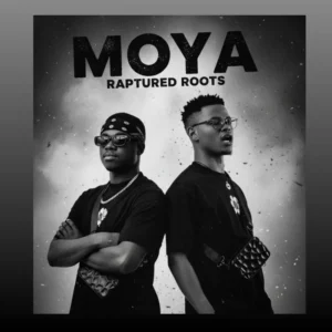Raptured Roots - Moya