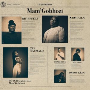 Rif Effect, Zee Nxumalo & Baby S.O.N - Mam'Gobhozi (feat. Dutch, Tonic Blue, Seun1401 & DaBoy Kelo)