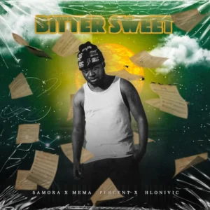 Samora, Mema_Percent & Hlonivic - Bitter Sweet