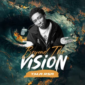 T.M.A_Rsa - Beyond The Vision (Album) T.M.A_Rsa - Beyond The Vision (Album)