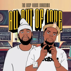 The Deep House Surgeons - All Out Of Love EP The Deep House Surgeons - All Out Of Love EP