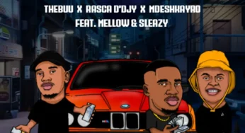 Thebuu, Rasca D’djy & Mdeshkayro – Ma’Cash Cash (feat. Mellow & Sleazy)