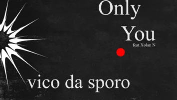 Vico Da Sporo - Only You (feat. Xolani N)