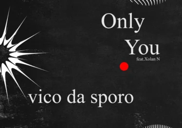Vico Da Sporo - Only You (feat. Xolani N) Vico Da Sporo - Only You (feat. Xolani N)