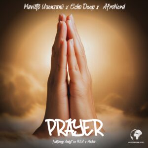 Mavisto Usenzanii , Echo Deep & AfroNerd - Prayer (feat. AndyTee RSA & Malkia) Cover Art