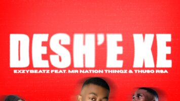 ExzyBeatz - Deshe' feat. Mr Nation Thingz & ThusoRSA Cover Art