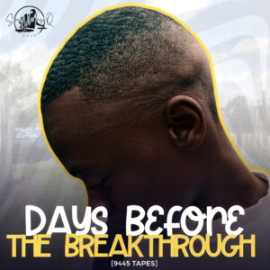 SoulNMusiQ - Days Before The Breakthrough [9445 Tapes] Cover Art