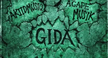 Akiidmusiq, Agape Muziq & House Villains – Gida