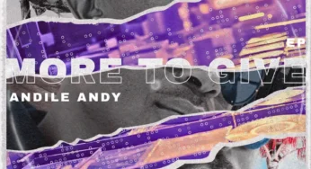 AndileAndy – More To Give EP