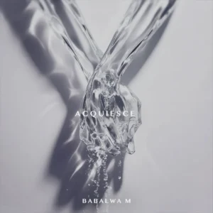 Babalwa M - Acquiesce (Album)