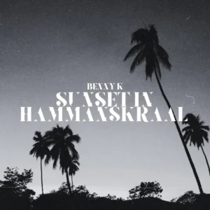 Benny K - Sunset In Hammanskraal EP