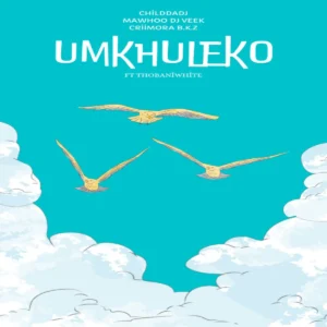 ChildDaDJ, MaWhoo, DJ Veek & Criimora b.k.z - Umkhuleko (feat. THOBANIWHITE)
