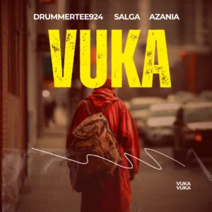 DrummeRTee924, Salga & Azania -Vuka