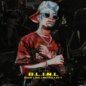 Eltee - B.L.I.N.L: Back Like I Never Left EP