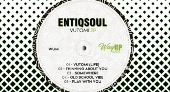 EntiQsoul – Vutomi EP