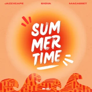 JazzXcape, Sxova & Macasset - Summertime